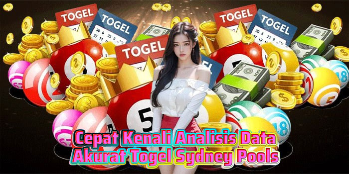 Cepat Kenali Analisis Data Akurat Togel Sydney Pools