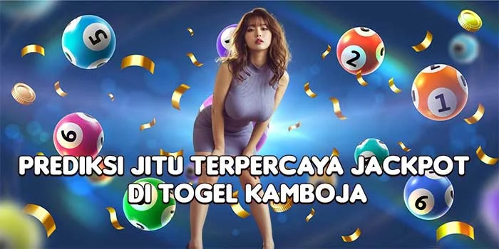 Prediksi Jitu Terpercaya Jackpot di Togel Kamboja