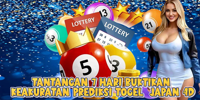 Tantangan 7 Hari Buktikan Keakuratan Prediksi Togel  Japan 4D
