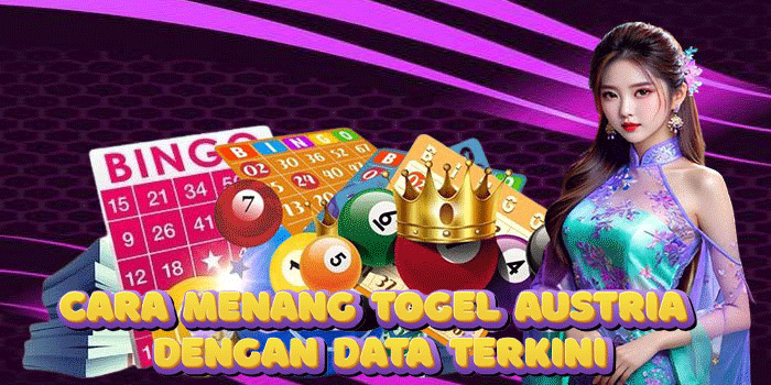 Cara Menang Togel Austria Dengan Data Terkini