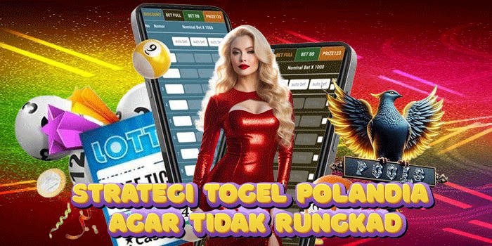 Strategi Togel Polandia Agar Tidak Rungkad